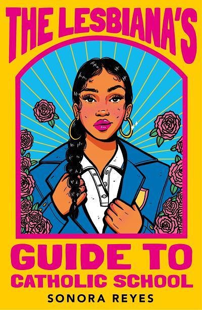 2 editions of The Lesbiana's Guide To Catholic School by Sonora Reyes