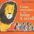 Cover Art for 9788865266311, How to Hide a Lion at School by Helen Stephens