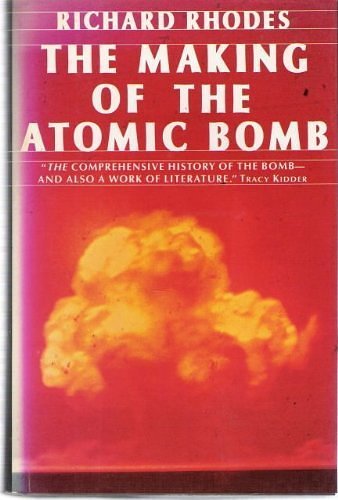 Cover Art for B019NEOYDW, The Making of the Atomic Bomb by Richard Rhodes (1987-02-01) by Richard Rhodes