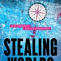 Cover Art for 9780765399984, Stealing Worlds by Karl Schroeder