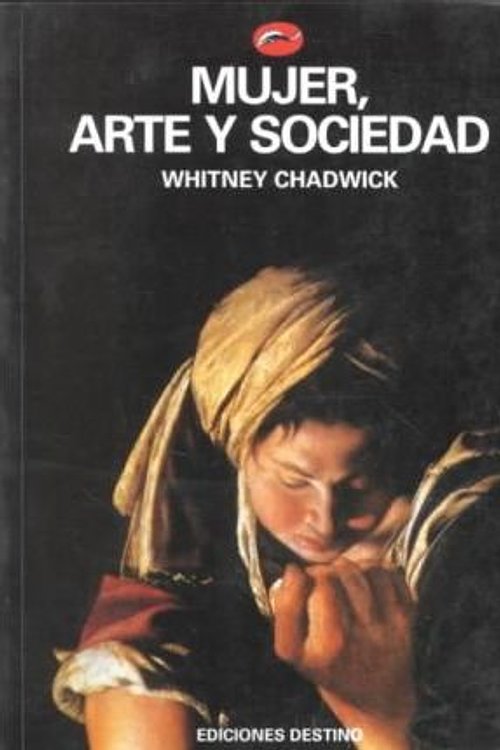 Cover Art for 9788423322473, Mujer, Arte y Sociedad by Whitney Chadwick