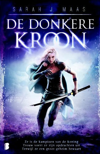 Cover Art for 9789022571118, De donkere kroon (De glazen troon) by Sarah J. Maas