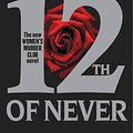 Cover Art for 9780316210843, 12th of Never by James Patterson, Maxine Paetro