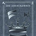 Cover Art for 9781473223707, Last Argument Of Kings: Book Three by Joe Abercrombie