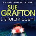 Cover Art for 9781447212300, I is for Innocent by Sue Grafton