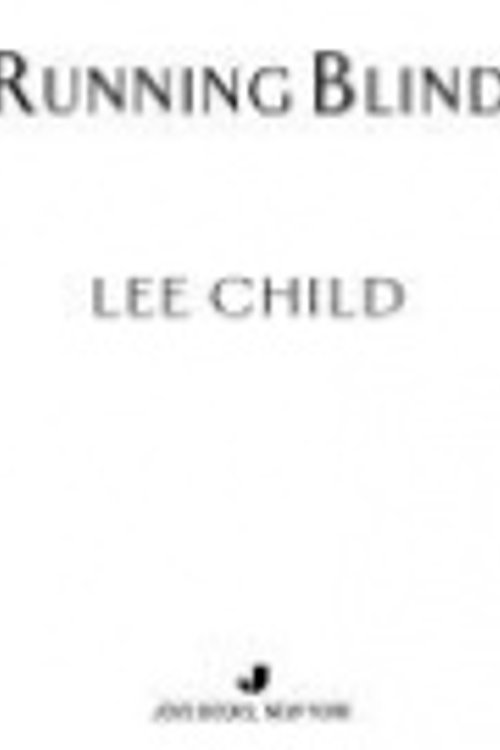 Cover Art for 9781101308981, Running Blind by Lee Child