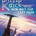 Cover Art for 9780006482444, Now Wait for Last Year by Philip K. Dick