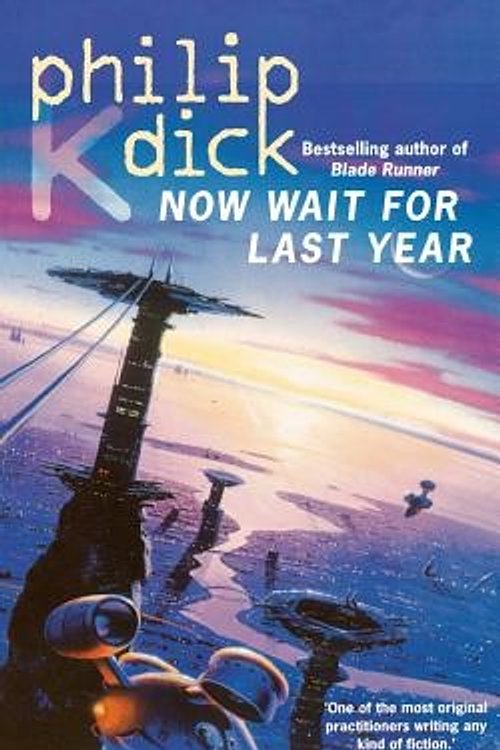 Cover Art for 9780006482444, Now Wait for Last Year by Philip K. Dick