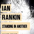 Cover Art for 9781471328107, Standing in Another Man's Grave by Ian Rankin