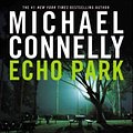 Cover Art for 9781594835858, Echo Park (Harry Bosch) by Michael Connelly