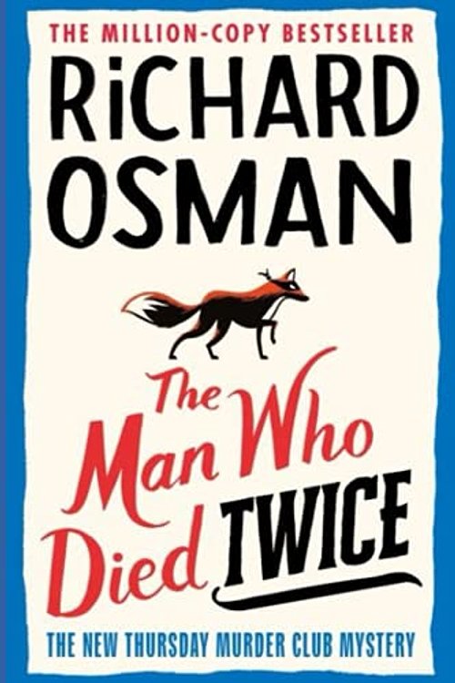 Cover Art for 9798463114433, The Man who Died Twice by Richard Osman