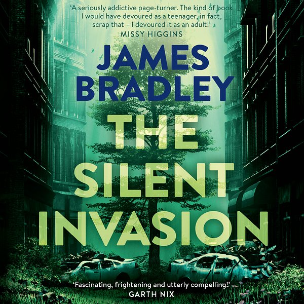 Cover Art for 9781743549896, The Silent Invasion by James Bradley