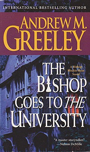 Cover Art for 9780765342348, The Bishop Goes to the University by Andrew M. Greeley