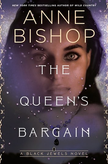 Cover Art for 9781984806642, The Queen's Bargain by Anne Bishop