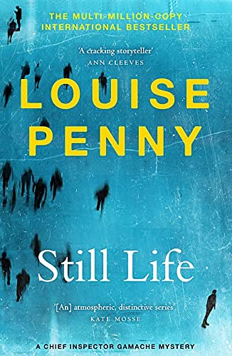 Cover Art for B098D92PW5, Still Life: (Chief Inspector Gamache Novel Book 1) by Louise Penny