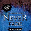 Cover Art for 9781423157519, Never Fade by Alexandra Bracken