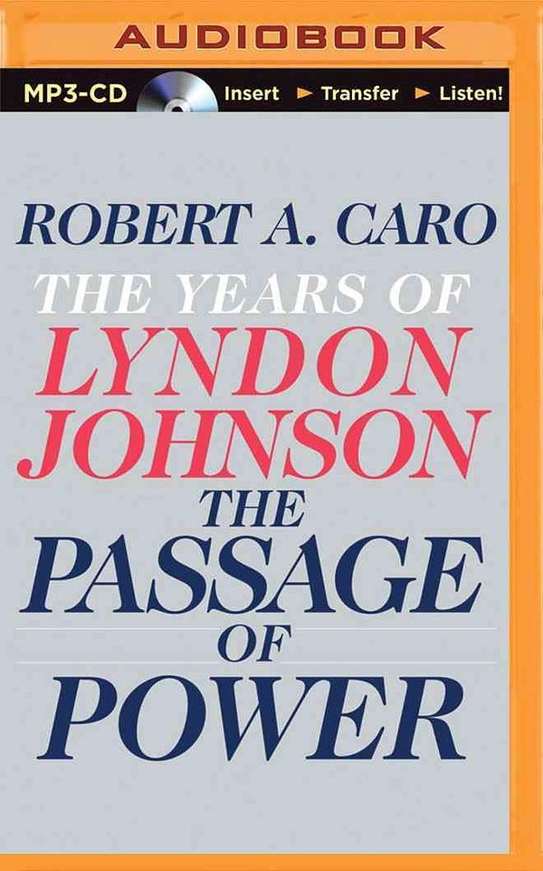 Cover Art for 9781491518847, The Passage of Power: The Years of Lyndon Johnson by Robert A. Caro