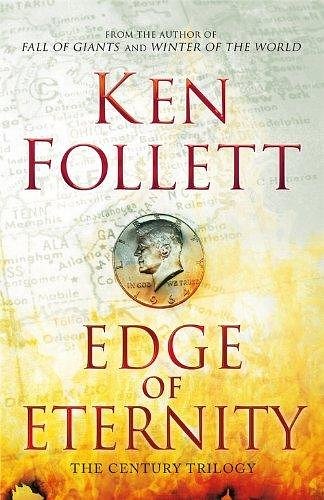 Cover Art for 9780230710160, Century 3. Edge of Eternity by Ken Follett