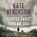 Cover Art for 9781609419837, Started Early, Took My Dog by Kate Atkinson