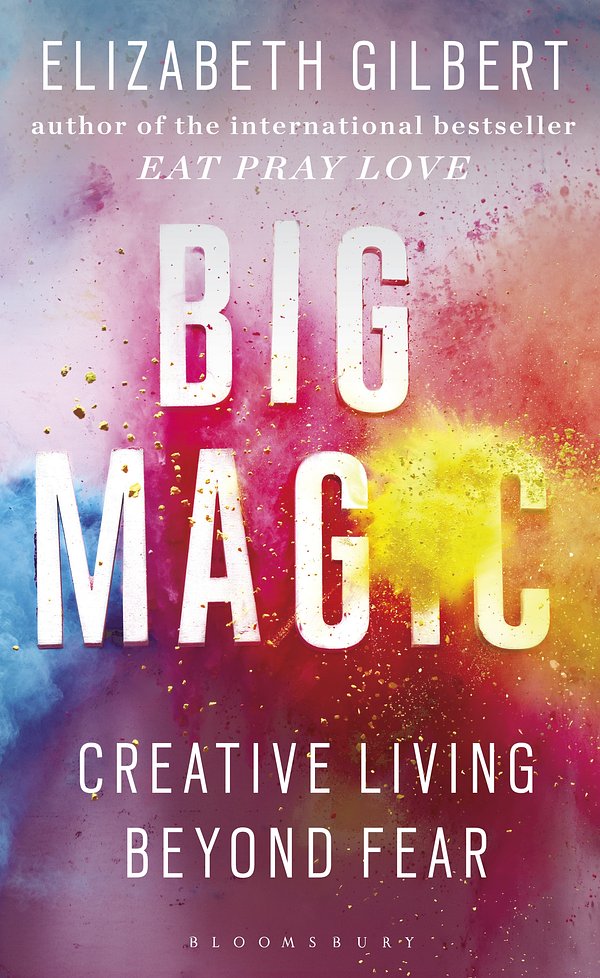 Cover Art for 9781408866764, Big Magic by Elizabeth Gilbert