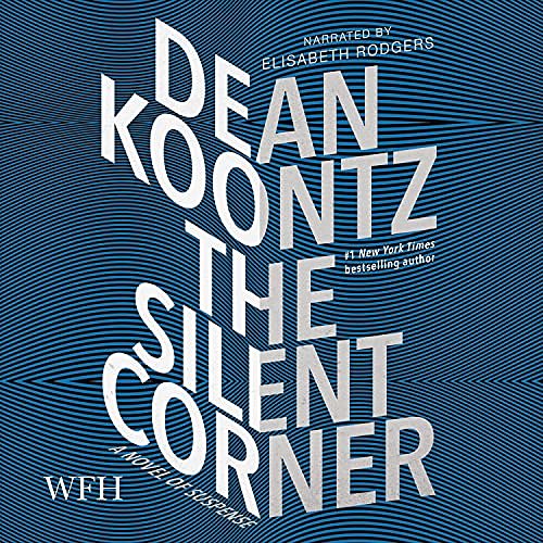 Cover Art for B073VWY3R7, The Silent Corner by Dean Koontz