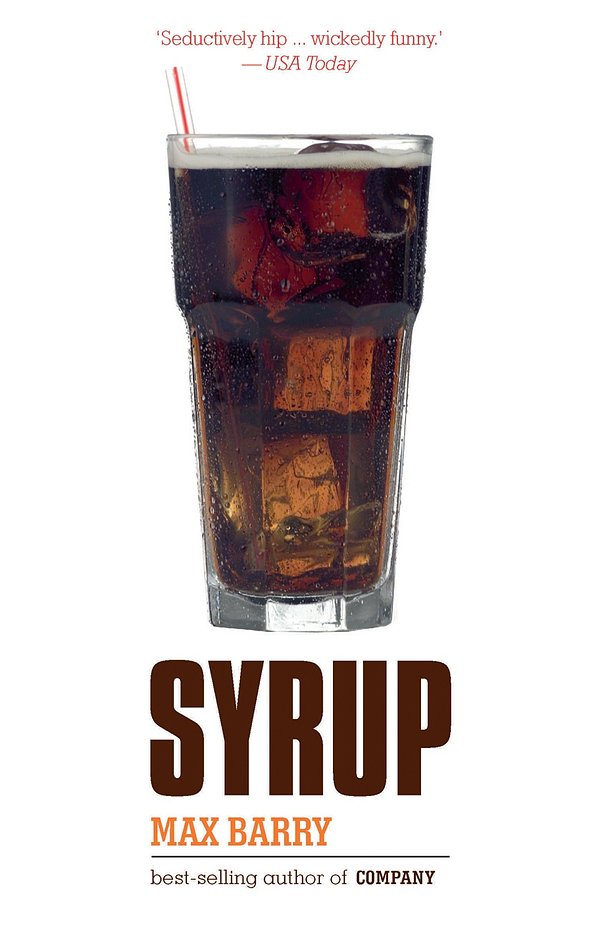 Cover Art for 9781921215797, Syrup by Max Barry