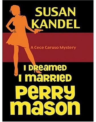 Cover Art for 9780786267972, I Dreamed I Married Perry Mason by Susan Kandel
