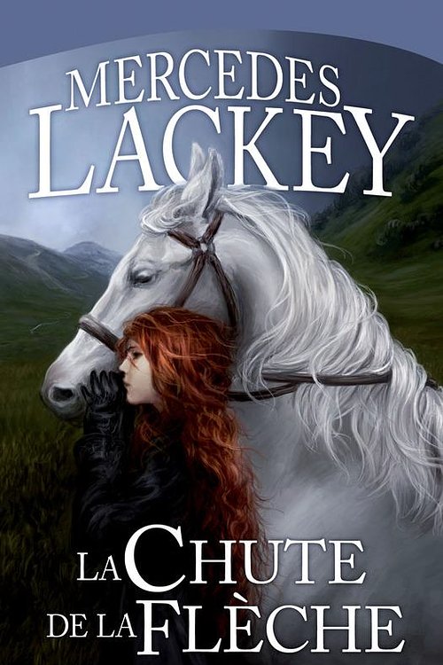 Cover Art for 9782820503053, La Chute de la Flèche: Les Hérauts de Valdemar, T3 by Mercedes Lackey
