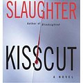 Cover Art for 9780060578831, Kisscut by Karin Slaughter