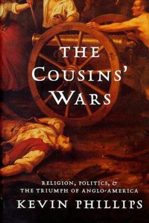 Cover Art for 9780465013692, The Cousins' Wars by Kevin P. Phillips