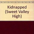 Cover Art for 9780553278774, Kidnapped! (Sweet Valley High S.) by Francine Pascal