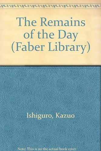 Cover Art for 9780571177813, Remains of the Day by Kazuo Ishiguro