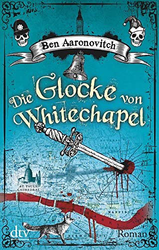 Cover Art for 9783423217668, Die Glocke von Whitechapel: Roman by Ben Aaronovitch