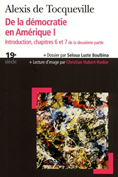 Cover Art for 9782070343812, De LA Democratie En Amerique 1/Introduction, Chap 6/7 De LA 2e Partie by Alexis de Tocqueville