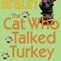 Cover Art for 9780739440087, The Cat Who Talked Turkey by Lilian Jackson Braun