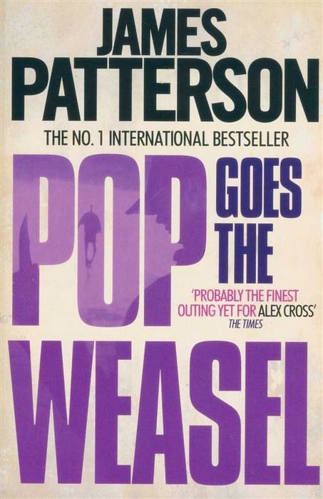 Cover Art for 9780755397594, Pop Goes the Weasel - Promo Edition (B Format) by Patterson James