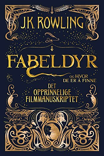 Cover Art for B06Y11XSYX, Fabeldyr og hvor de er å finne. Det opprinnelige filmmanuskriptet by J.k. Rowling