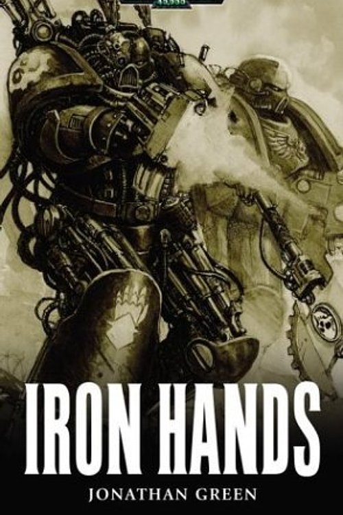 Cover Art for 9781844160945, Iron Hands by Jonathan Green