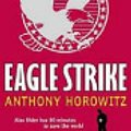 Cover Art for 9781844285792, Eagle Strike by Anthony Horowitz