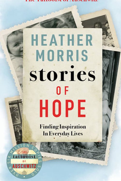 Cover Art for 9781786580498, Stories of Hope: Finding Inspiration in Everyday Lives by Heather Morris