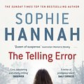 Cover Art for 9781444797091, The Telling Error: Culver Valley Crime Book 9 by Sophie Hannah