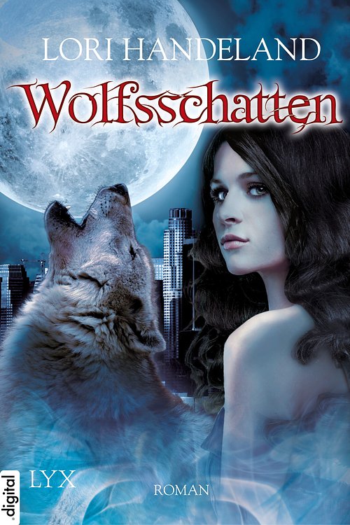 Cover Art for 9783802586859, Wolfsschatten by Lori Handeland, Patricia Woitynek