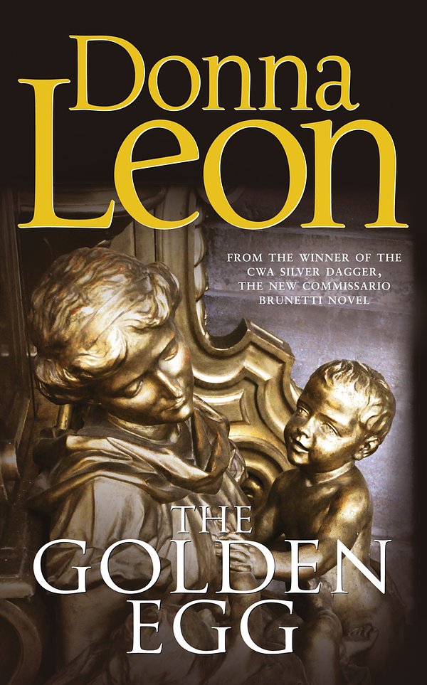 Cover Art for 9780434022519, The Golden Egg: (Brunetti 22) by Donna Leon