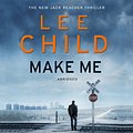 Cover Art for 9781473525146, Make Me by Lee Child, Kerry Shale