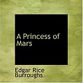 Cover Art for 9780554236629, A Princess of Mars by Edgar Rice Burroughs