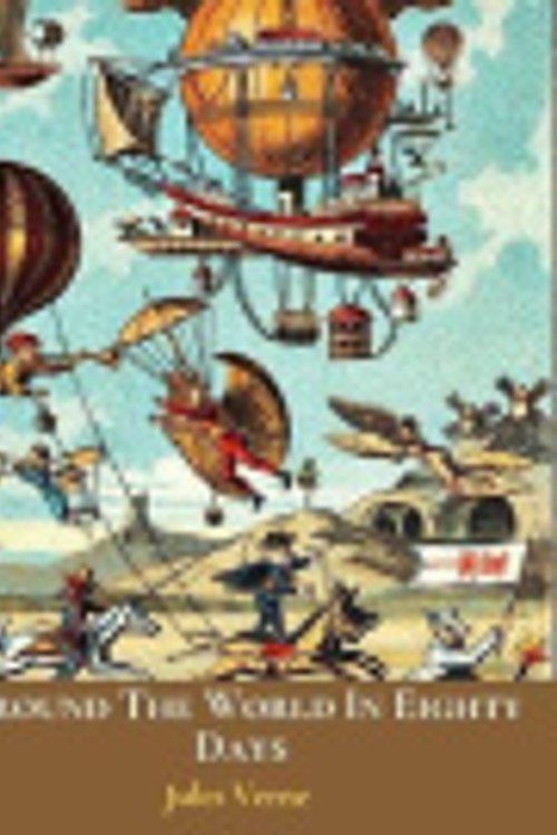 Cover Art for 9781081546540, Around The World In Eighty Days: The Evergreen Classic Story (Annotated) By Jules Verne. by Jules Verne