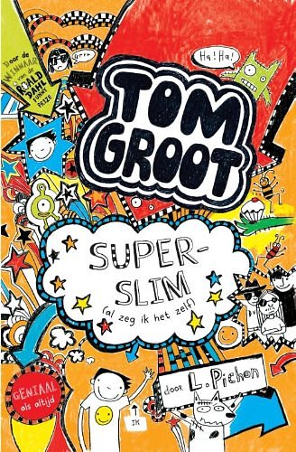 Cover Art for 9789025754198, Superslim (al zeg ik het zelf) (Tom Groot) by Liz Pichon