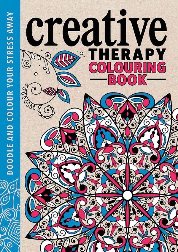 Cover Art for 9781782433002, The Creative Therapy Colouring Book by Hannah Davies, Richard Merritt, Jo Taylor