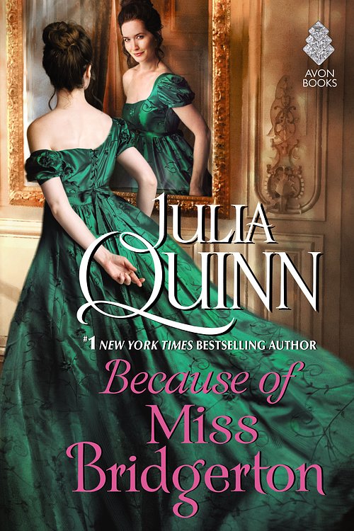 Cover Art for 9780062465825, Because of Miss Bridgerton by Julia Quinn