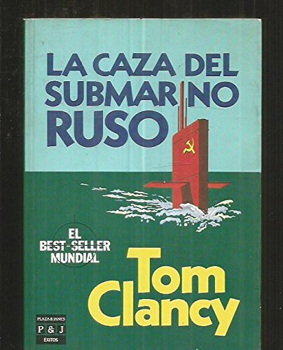 Cover Art for 9788401321962, La Caza Del Submarino Ruso by Tom Clancy